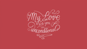 The 50 best phrases of unconditional love